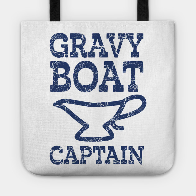 Gravy Boat Captain Gravy Tote Teepublic He blends modern trap music with retro soul and oldies melodies popular in 1950s and 1960s america. teepublic