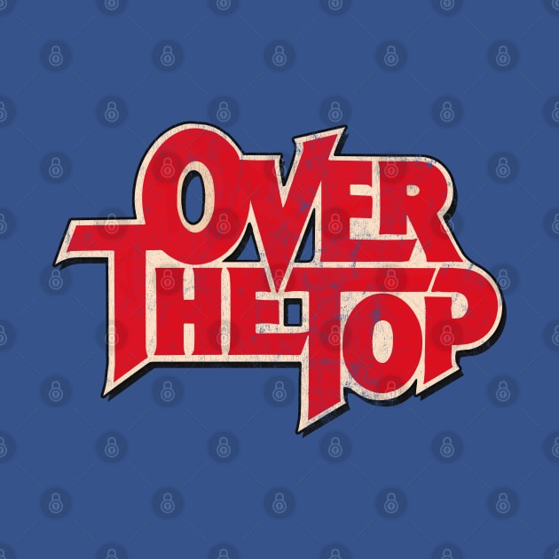 Over The Top by CultOfRomance