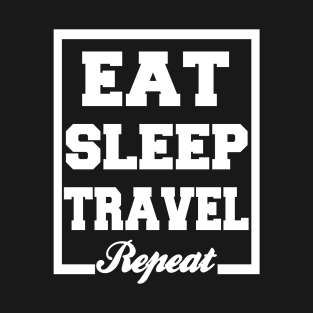 Eat sleep travel repeat T-Shirt