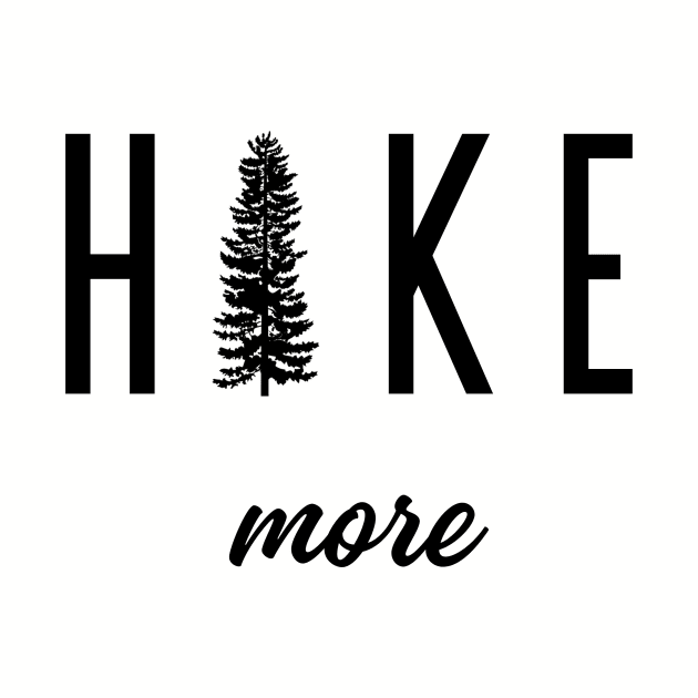 Hike more by Triple R Goods