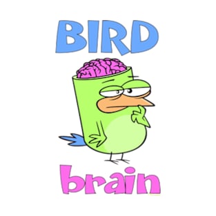 Birdbrain Design for Bird Lovers T-Shirt