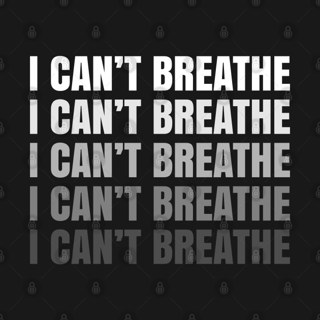 I Can't Breathe, Black Lives Matter, George Floyd, Civil Rights, Stop Police Brutality by UrbanLifeApparel