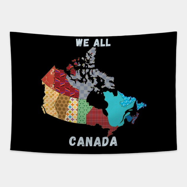 We all Canada Tapestry by WearPrint