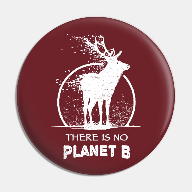 Global Climate Crisis - There Is Only One Planet B - Elk Pin by bangtees