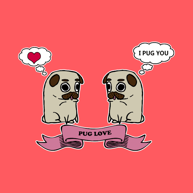 I Pug You by puglove