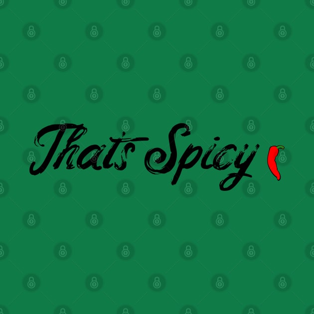 That's Spicy by TaliDe