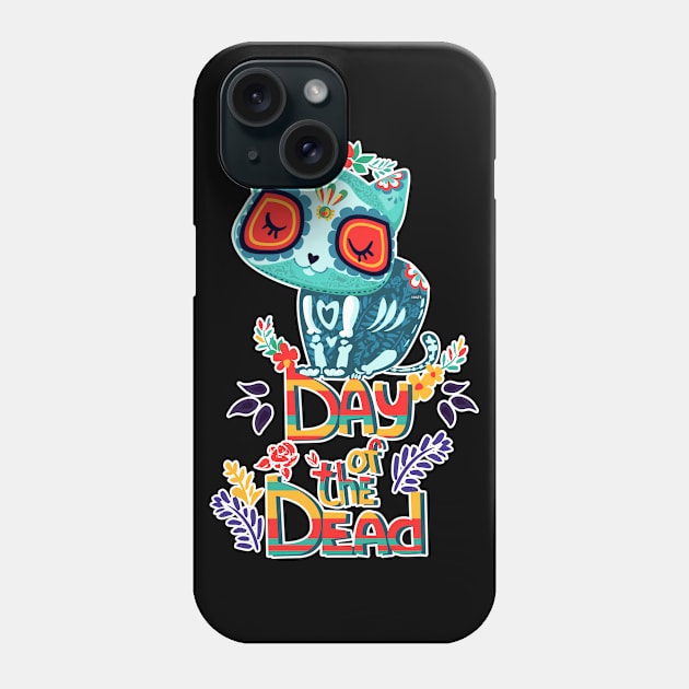 Sugar Skull Cat Day of the Dead Dia de los Muertos Cute Phone Case by creative