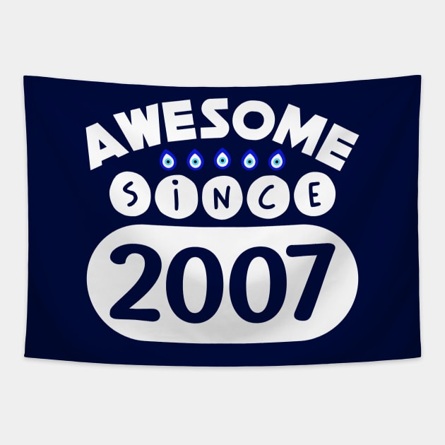 Awesome Since 2007 Tapestry by colorsplash