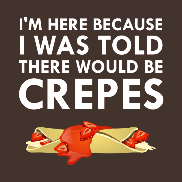 I Was Told There Would Be Crepes by FlashMac