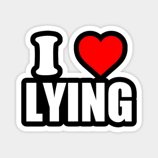 I Love Lying - I Heart Lying Magnet