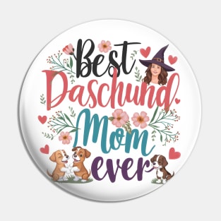 Best Dachshund Mom Ever funny Pin