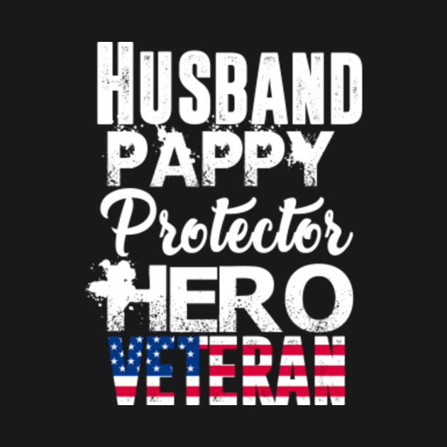 Download Husband Daddy Protector Hero Veteran Shirt Pappy - Husband ...