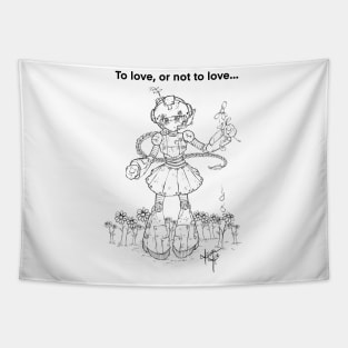 To Love or not to Love Tapestry