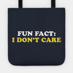 Fun Fact: I Don't Care Tote