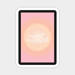 Less Ego More Soul Pink and Peach Aura Magnet