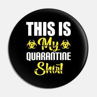 This Is My Quarantine Shirt Gift Pin