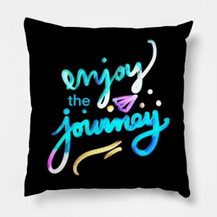 Enjoy the Journey Pillow