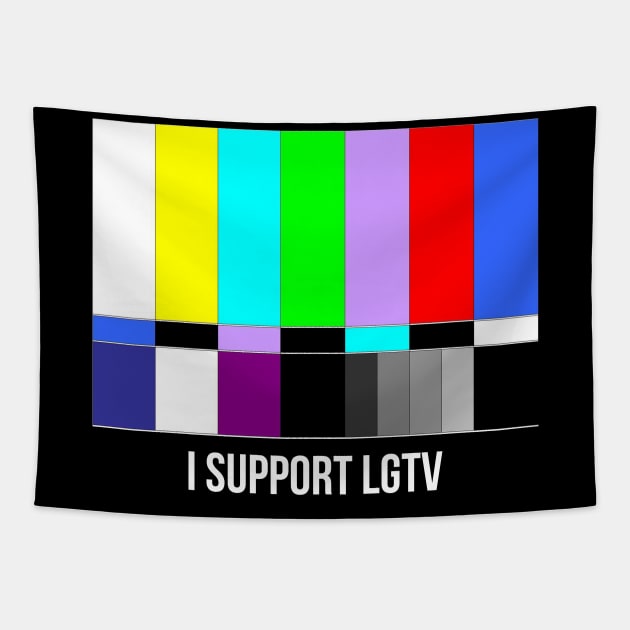 I SUPPORT LGTV Tapestry by minimalists