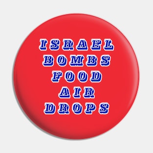 Israel Bombs Food Air Drops - Back Pin