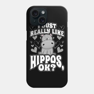 I just really like hippos ok Phone Case