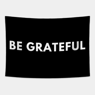 Be grateful Tapestry