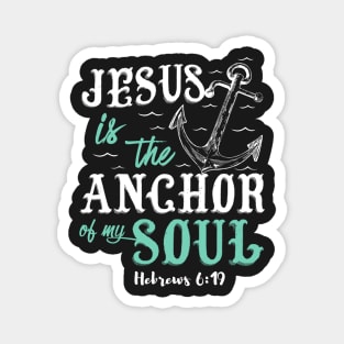 Jesus is the Anchor of my soul Magnet