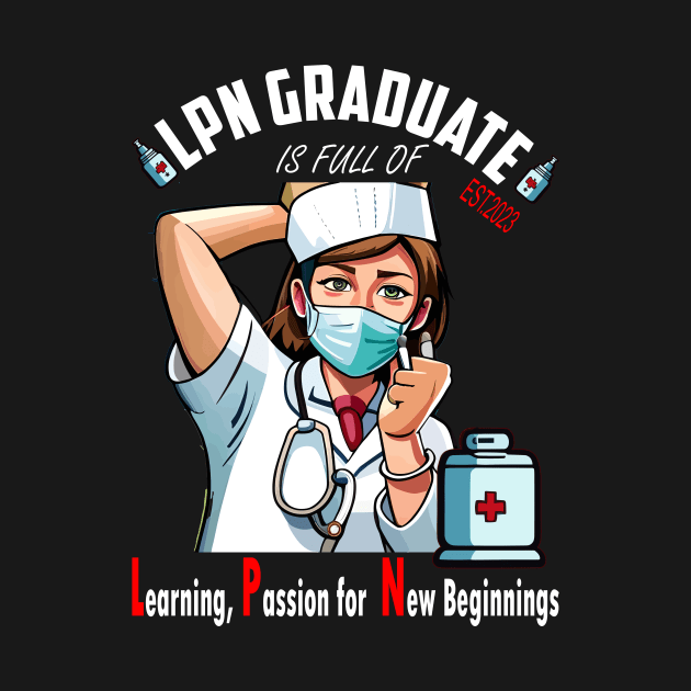 LPN Graduate EST.2023 Is Full Of Learning, Passion for New Beginnings LPN Nurse Graduation Gift by AlmaDesigns