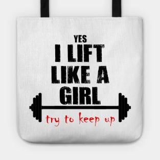 I Lift Like A Girl Tote