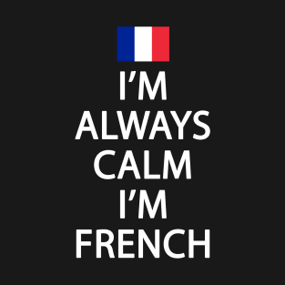 Funny French Flag - France Ancestry - Funny France T-Shirt