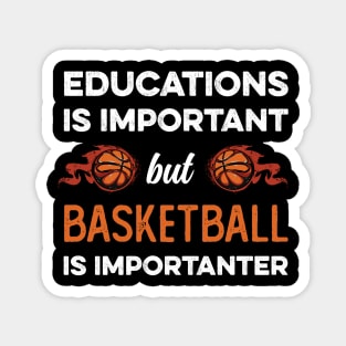 Education Is Important But Basketball Is Importanter Magnet