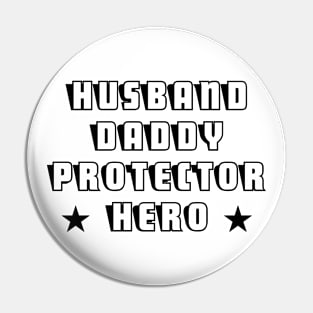 Husband Daddy Protector Hero Fathers Day Funny Gift Pin