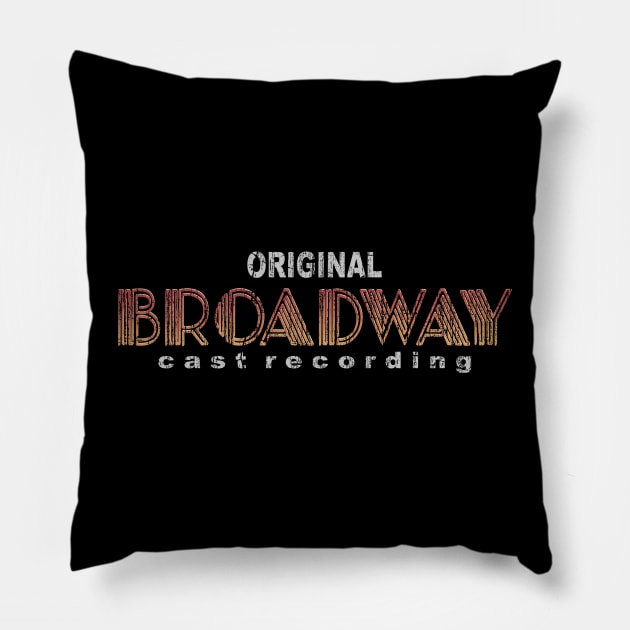 Original Broadway Cast Recording Pillow by vender