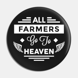 All Farmers Go To heaven Pin