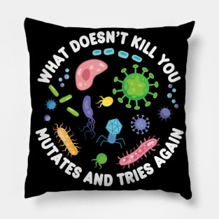 What Doesn't Kill You Mutates Biology Pillow