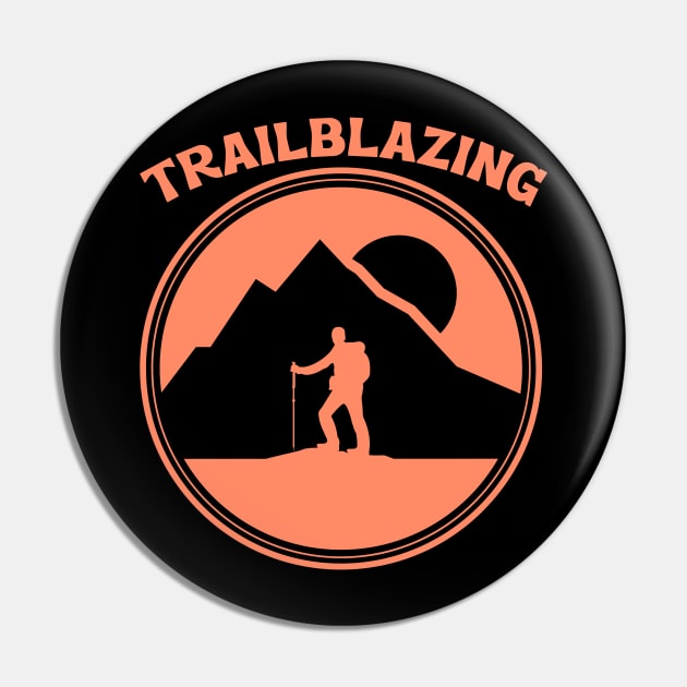 Trailblazing, climbing outdoor sports, outdoor lifestyle, gift for explorer Pin by Style Conscious