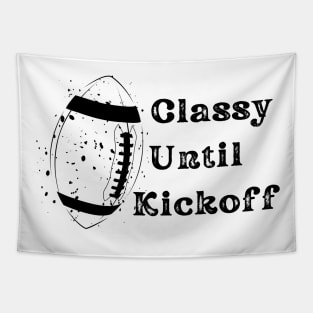 Classy Until Kickoff Tapestry