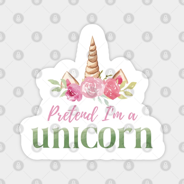 Pretend I'm A Unicorn - Girly Watercolor Pastel Halloween Costume Magnet by Enriched by Art
