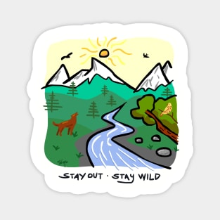 Stay Out - Stay Wild Magnet