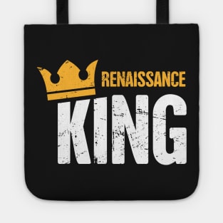 Renaissance King | Funny Renaissance Festival Design Tote