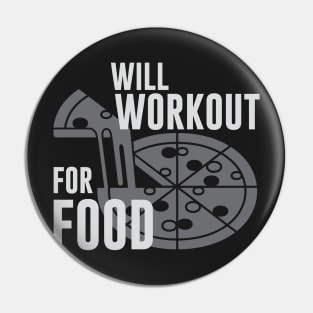 Will Workout for Food Pin