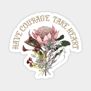 The Lost Flowers of Alice Hart - Have courage take heart Magnet