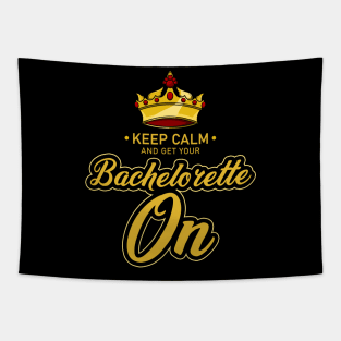 keep calm and get your bachelorette on Tapestry