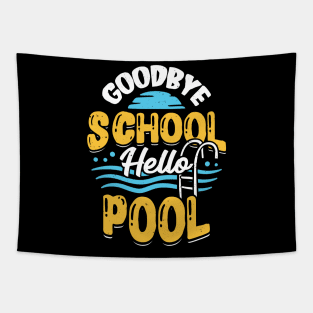 Goodbye School Hello Pool Tapestry