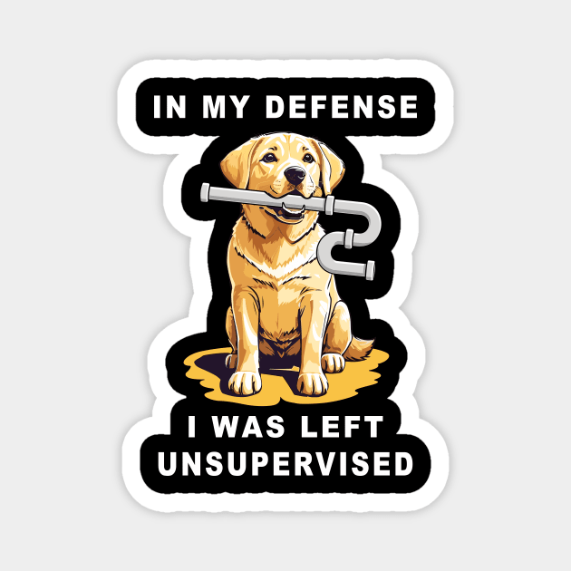 In my defence I was left unsupervised, yellow lab dog has ripped a U-pipe from under the sink funny graphic t-shirt. Magnet by Cat In Orbit ®