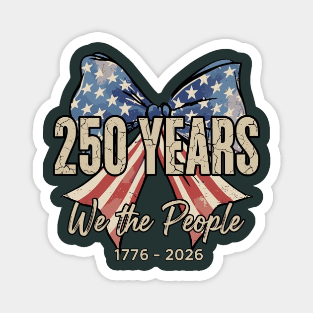 250 Years We The People Patriotic America Independence Magnet by Chi's Store 1