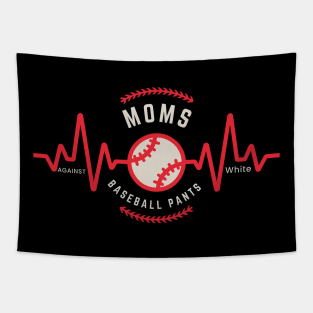 Moms Against White Baseball Pants Tapestry