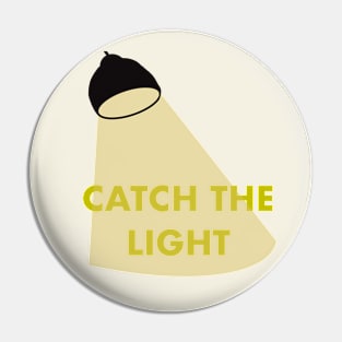 catch the light Pin