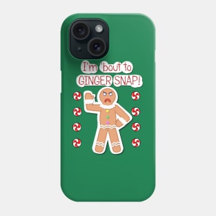 Gingerbread attitude! Phone Case