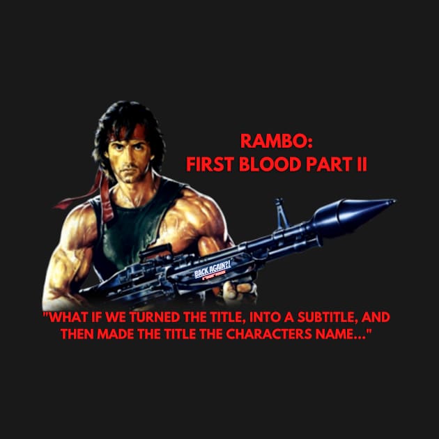 RAMBO 2: THE NEW TITLE by BACK AGAIN?! Sequel Podcast