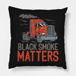 DIESEL TRUCKER GIFT : Black Smoke Matters Pillow